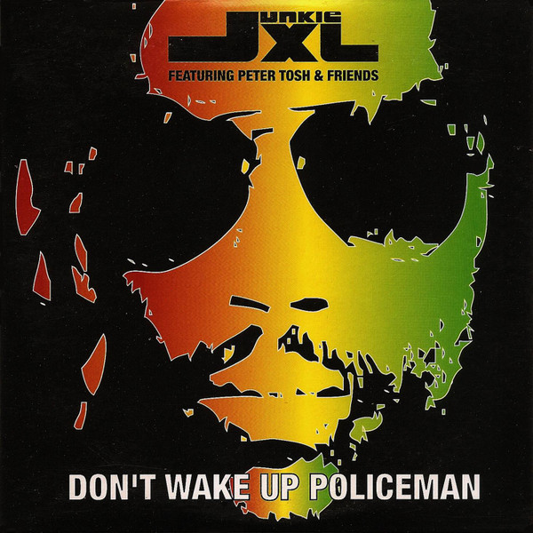 Обкладинка Junkie XL Featuring Peter Tosh & Friends - Don't Wake Up Policeman