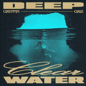  Gryffin & GRiZ - Deep Clear Water