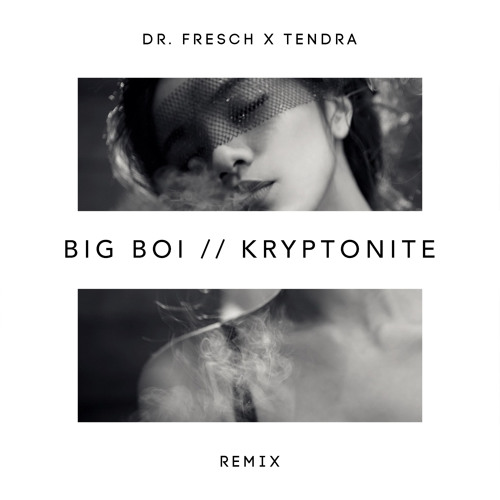  Big Boi - Kryptonite (Dr. Fresch x Tendra Remix)