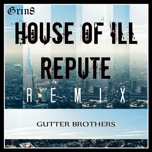  Gutter Brothers - House Of III Repute