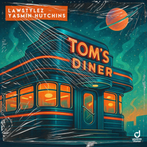  Lawstylez & Yasmin Hutchins - Tom's Diner