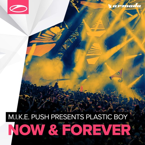  M.I.K.E. Push pres. Plastic Boy - Now & Forever