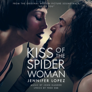  Jennifer Lopez - Never You (From Kiss of the Spider Woman)