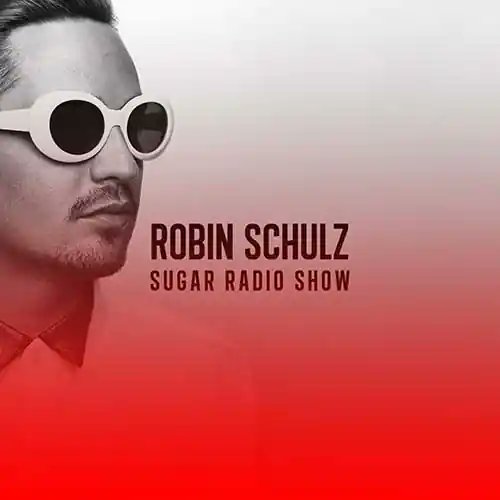 Robin Schulz - Sugar Radio Show 507