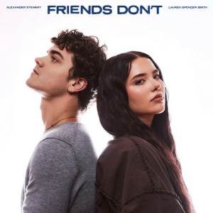  Alexander Stewart & Lauren Spencer Smith - Friends Don't