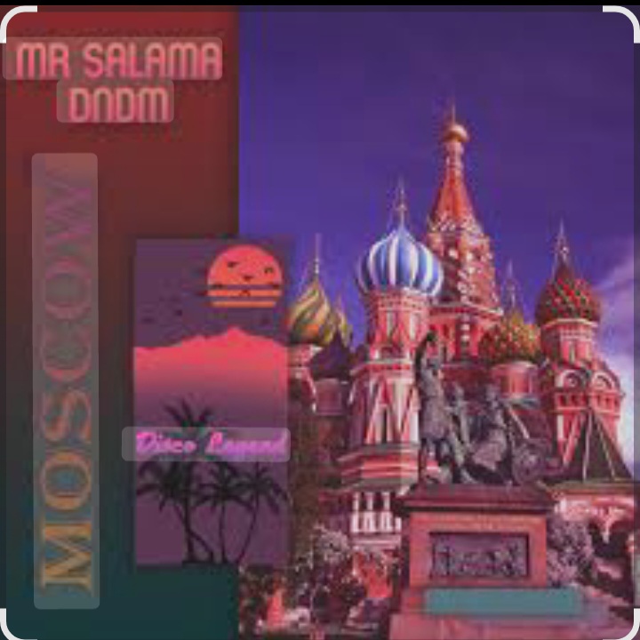  Mr Salama & DNDM - Moscow