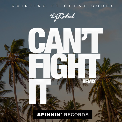  Quintino x Cheat Codes - Can’t Fight It (Original Mix)
