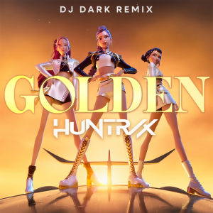  Huntrix - Golden (Dj Dark Remix)