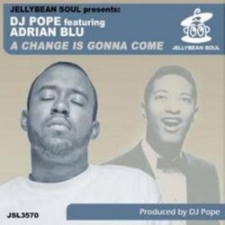 A Change is Gonna Come (DJ Pope's Basement Instrumental)