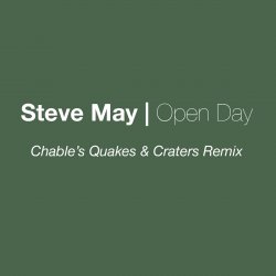 Steve May - Open Day (Luke Chable Quakes & Craters Remix)