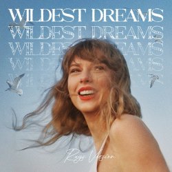 Wildest Dreams (Robots With Rayguns Remix)