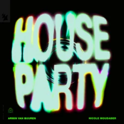 Armin van Buuren & Nicole Moudaber - House Party