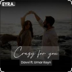 Umar Keyn & Davvi - Crazy for You