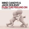 Mike Candys & Jack Holiday - Push the Feeling On