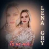 Lena Gry - Ти не мій
