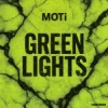 MOTi - Green Lights