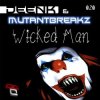Cover Deenk & Mutantbreakz - Wicked Man (Original Mix) Deenk & Mutantbreakz - Wicked Man (Original Mix)