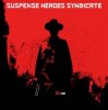 Suspense Heroes Syndicate - Drinkin'