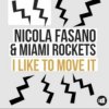 Cover Nicola Fasano, Miami Rockets, Nicola Fasano & Miam - I Like to Move it (Radio Mix) Nicola Fasano, Miami Rockets, Nicola Fasano & Miam - I Like to Move it (Radio Mix)