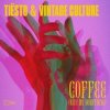 Tiësto & Vintage - Culture Coffee (Give Me Something)