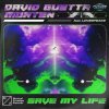 Cover David Guetta & MORTEN ft Lovespeake - Save My Life David Guetta & MORTEN ft Lovespeake - Save My Life