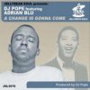 Cover DJ Pope Feat Adrian Blu - A Change is Gonna Come (DJ Pope's Pumpin Instrumental) DJ Pope Feat Adrian Blu - A Change is Gonna Come (DJ Pope's Pumpin Instrumental)