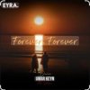 Cover Umar Keyn feat. Davvi & Mr Salama - Forever, Forever Umar Keyn feat. Davvi & Mr Salama - Forever, Forever