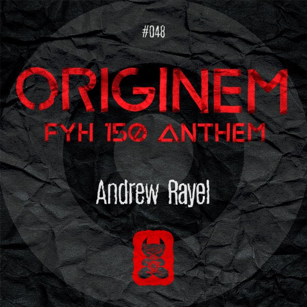  Andrew Rayel - Originem (FYH 150 Anthem)