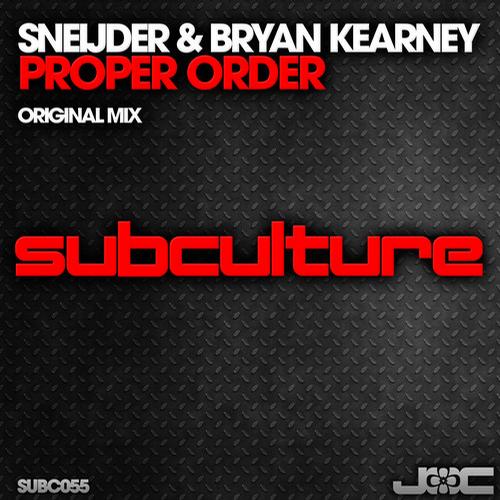  Sneijder & Bryan Kearney - Proper Order (Original Mix)
