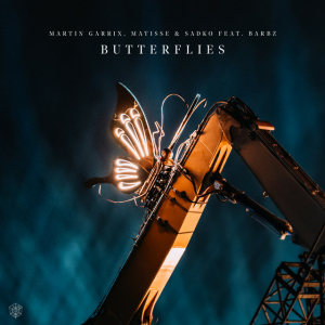  Martin Garrix & Matisse & Sadko - Butterflies (feat. BARBZ)