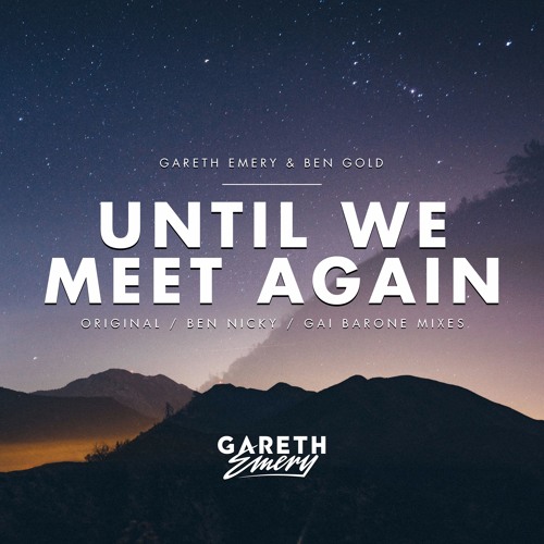  Gareth Emery feat. Ben Gold - Until We Meet Again (Ben Nicky Remix)