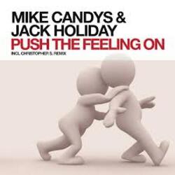  Mike Candys & Jack Holiday - Push the Feeling On