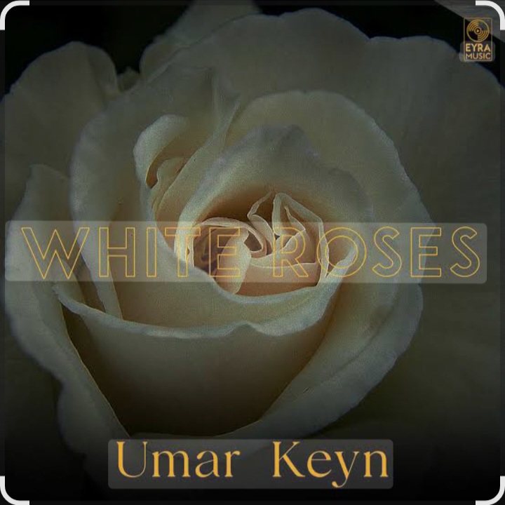  Umar Keyn - White Roses