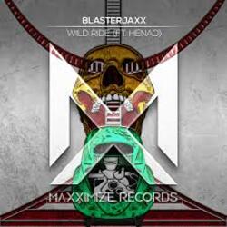  BlasterJaxx & Henao - Wild Ride (WildVibes Remix)