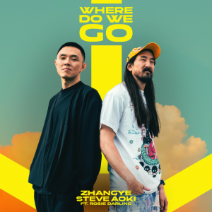 Cover ZHANGYE & Steve Aoki & Rosie Darling - Where Do We Go