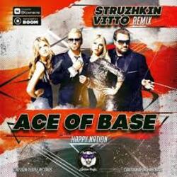  Ace Of Base - Happy Nation (Struzhkin & Vitto remix)