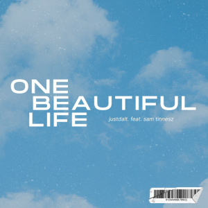  Sam Tinnesz & justdalt. - One Beautiful Life
