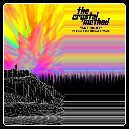  The Crystal Method feat. Billy Dean Thomas & Vaaal - Act Right