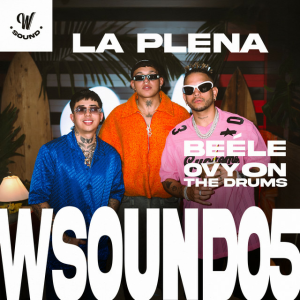  W Sound & Beéle & Ovy On The Drums - La Plena - W Sound 05