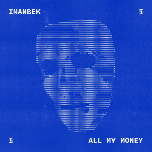  Imanbek - All My Money