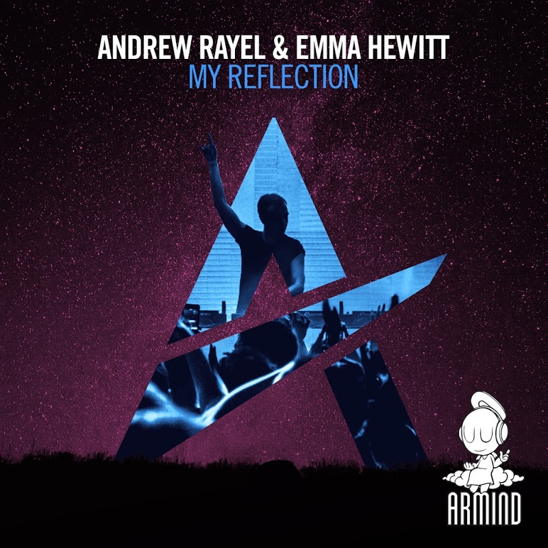  Andrew Rayel & Emma Hewitt - My Reflection (Edit)