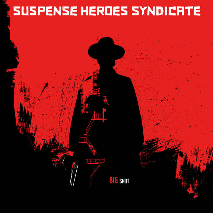 Suspense Heroes Syndicate - Drinkin'