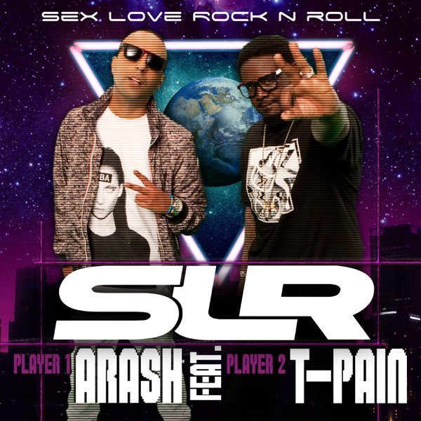  Arash feat. T-Pain - Sex Love Rock n Roll (SLR) (Radio Edit)
