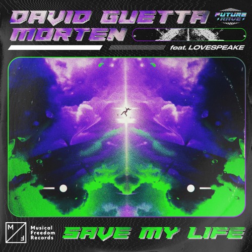  David Guetta & MORTEN ft Lovespeake - Save My Life