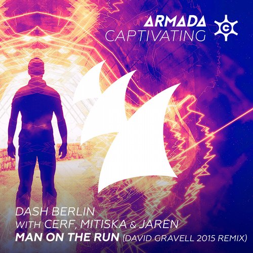  Dash Berlin with Cerf, Mitiska & Jaren - Man On The Run (David Gravell 2015 Remix)