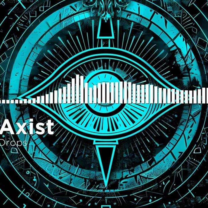 AXIST - Drops