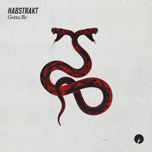  Habstrakt - Gotta Be