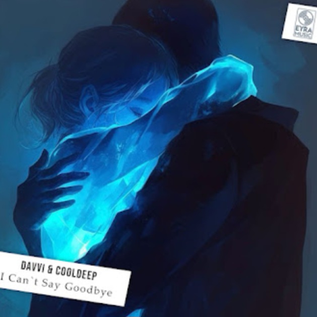  Davvi Ft Cooldeep - Can`t Say Goodbye