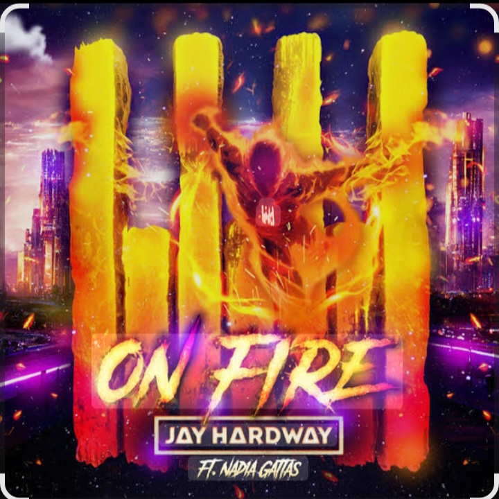  Jay Hardway feat. Nadia Gattas - On Fire