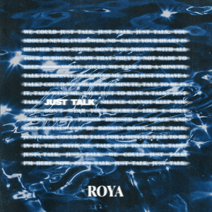  ROYA - Just Talk